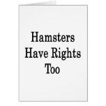 Hamsters Have Rights Too Greeting Cards