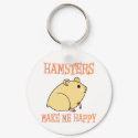 Hamsters Make Me Happy keychains by AllPetsStore Hamsters Make Me Happy keychains