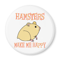 Hamsters Make Me Happy Fridge Magnets