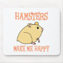Hamsters Make Me Happy mousepads by AllPetsStore Hamsters Make Me Happy mousepads