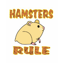 HAMSTERS RULE t-shirts by AllPetsStore HAMSTERS RULE t-shirts