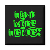 HAND MADE HEROES MAGNET by handmadeheroes HAND MADE HEROES MAGNET