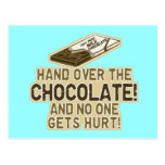 Hand Over The Chocolate Post Card