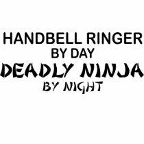 Handbell Ringer Deadly Ninja by Night t-shirts by poorrichards Handbell Ringer Deadly Ninja by Night t-shirts