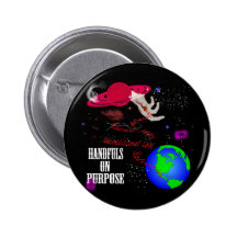 HANDFUL ON PURPOSE DK PINBACK BUTTON