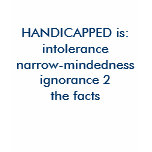 HANDICAPPED is: Tee Shirt