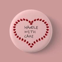 Handle with Care buttons