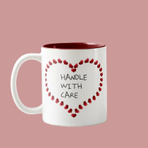 Handle with Care mugs