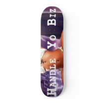 Handle Yo Biz Skateboard
