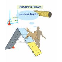 Handler's Prayer Touch t-shirts by dogplay Handler's Prayer Touch t-shirts
