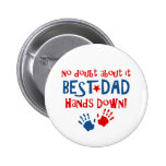 Hands Down Best Dad Button