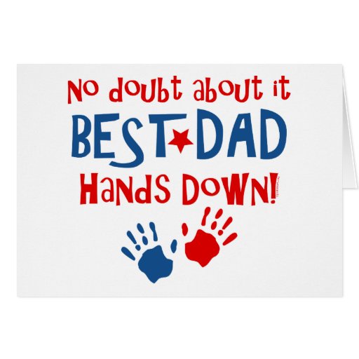 Hands Down Best Dad Card Zazzle