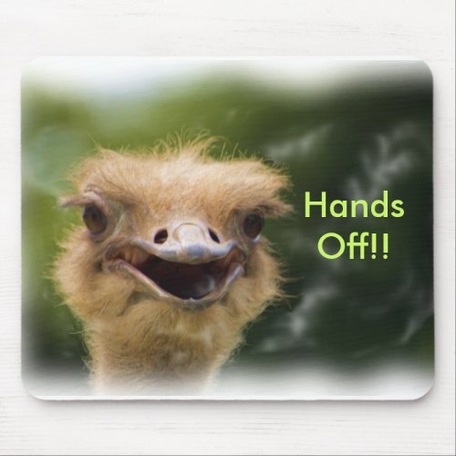 Hands Off Crazy Ostrich mousepad