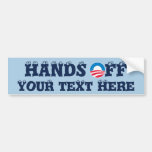Hands OFF: Create Your Own Bumper Stickers