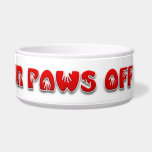 Hands Off! Keep your paws out of my food bowl! Dog Bowl