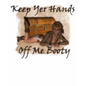 Hands Off Me Booty T-Shirt by JenniesDesigns Hands Off Me Booty T-Shirt