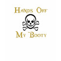Hands off my booty t-shirts by HandsomeDevil Hands off my booty t-shirts