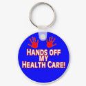 Hands Off My Health Care keychain by VoiceArtist Hands Off My Health Care keychain