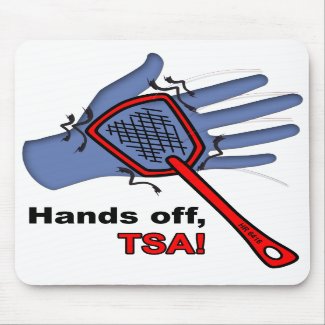 Hands Off, TSA! Mousepad mousepad
