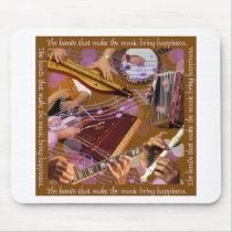 Hands That Make the Music ..Make Happiness (Brown) Mousepad