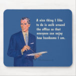 Handsome at the office. mousepads
