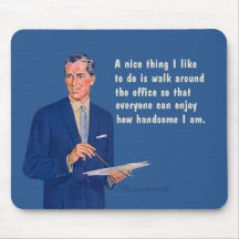 Handsome at the office. mousepads