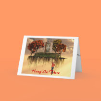 Hang In There Card