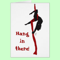 Hang in there card cards