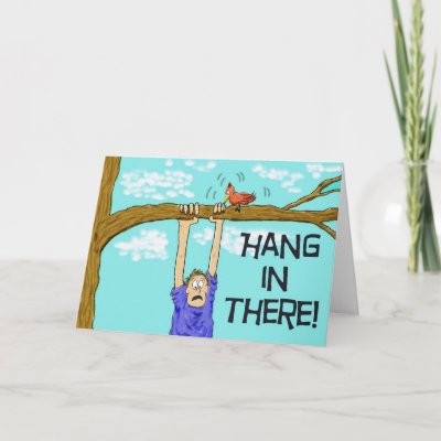 Hang in there Encouragement Paper Greeting Card by icansketchu
