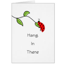 Hang in There Greeting Card with Lady Bug on Leaf