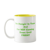 Hang in there mugs