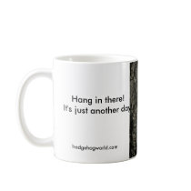 Hang In There! mug