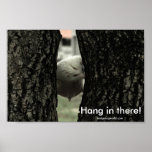 Hang in there! print