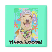 Hang Loose! magnets by myrtieshuman Hang Loose! magnets