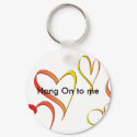 Hang On to me keychains by deeps_at_zazzle Hang On to me keychains