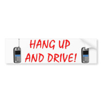 Hang Up and Drive Bumper Sticker bumper stickers by teestyles Hang Up and Drive Bumper Sticker bumper stickers
