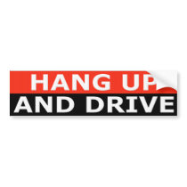 Hang Up And Drive Bumper Stickers