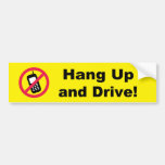 Hang Up and Drive! Bumper Sticker
