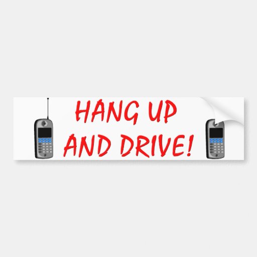 Hang Up and Drive!