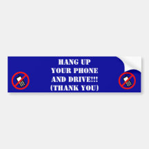 Hang Up And Drive! Bumper Sticker
