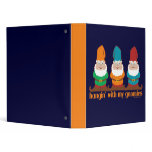 Hangin' With My Gnomies binders