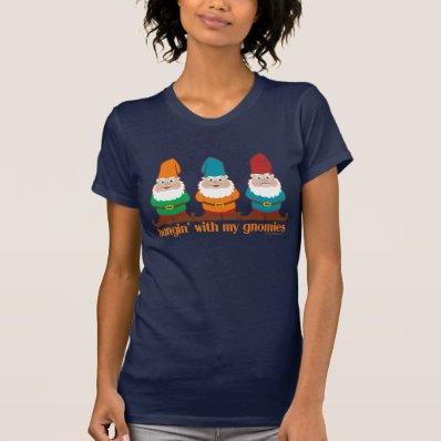Hangin' With My Gnomies T-shirt