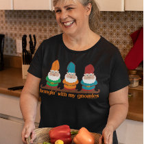 Hangin' With My Gnomies Tee Shirt