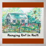 "Hanging Out In Haiti"   (poster).