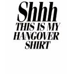 Hangover Shirt