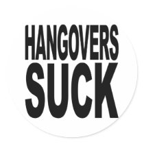 Hangovers Suck stickers