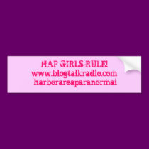 HAP GIRLS RULE!www.blogtalkradio.com/harborarea... bumper stickers
