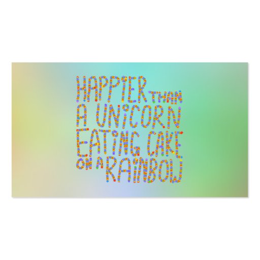 Happier Than A Unicorn Eating Cake On A Rainbow. Business Cards (front side)
