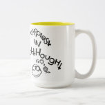 Happiest In Mid-Thought Mugs