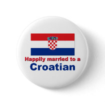 Happily Married To A Croatian Buttons
